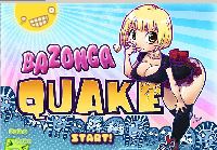 Bazonga Quake