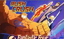 Fantastic Four Rush Crush