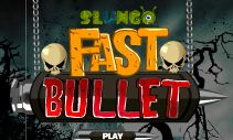 Fast Bullet