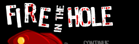 Fire In The Hole