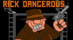 Rick Dangerous