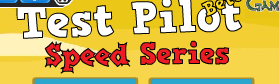 Test Pilot Speed Series