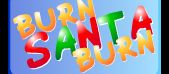 Burn Santa Burn